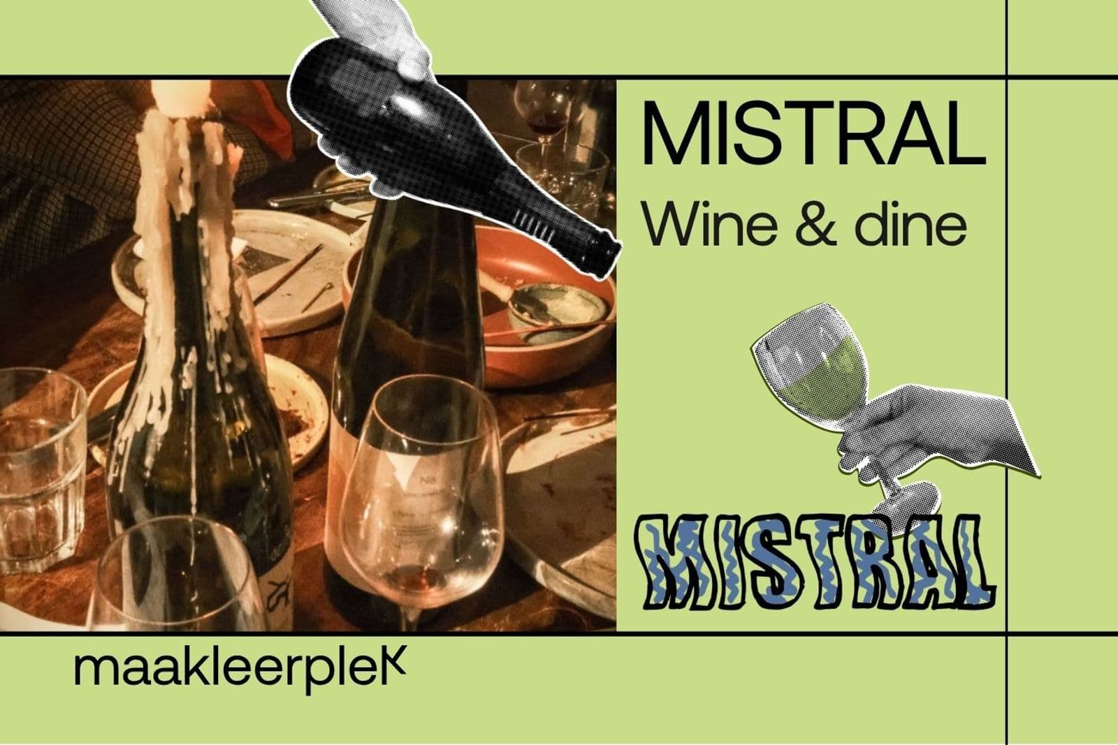 Mistral: Wine & Dine